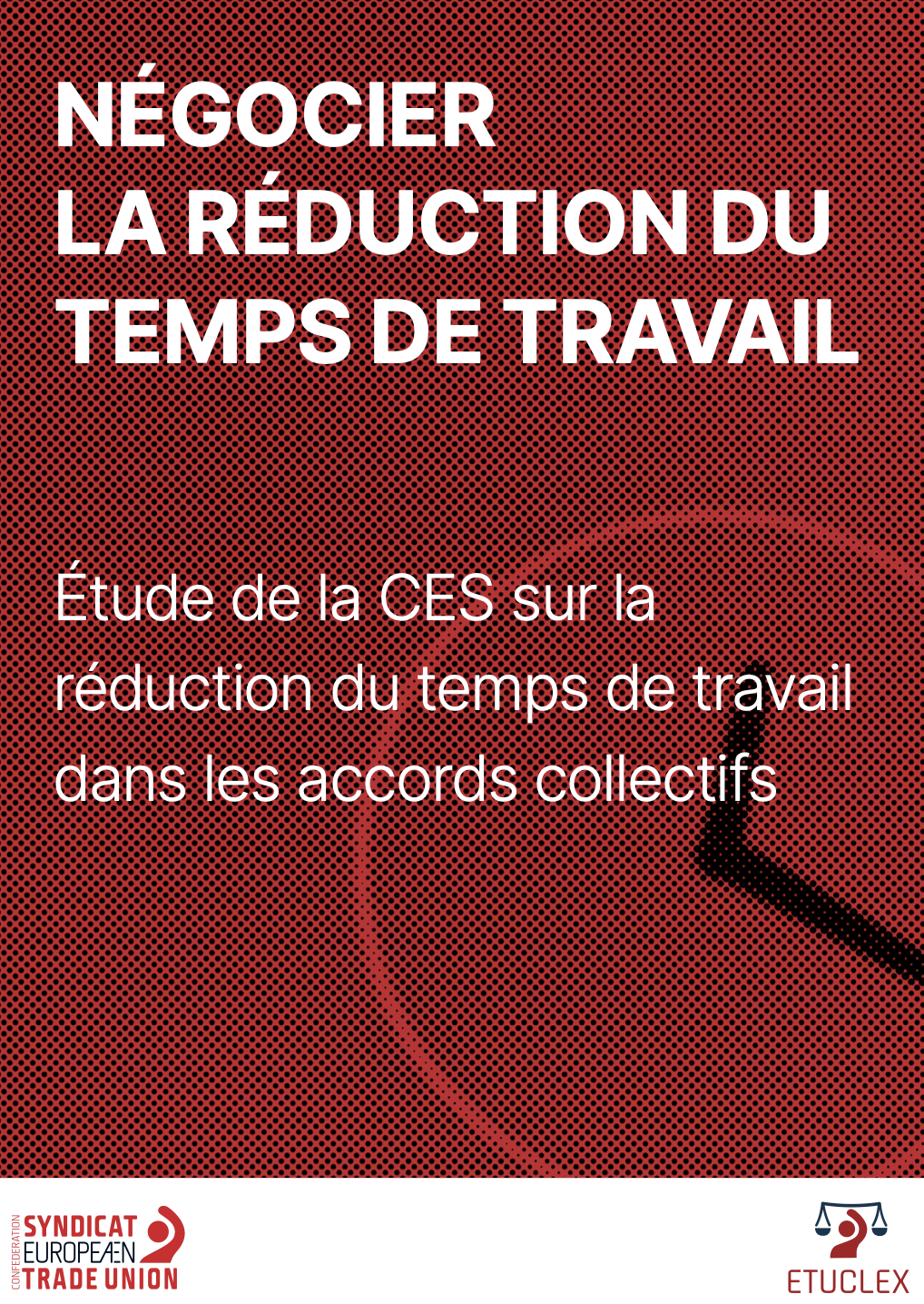 Vignette document Négocier la réduction du temps de travail. Étude de la CES sur la réduction du temps de travail dans les accords collectifs